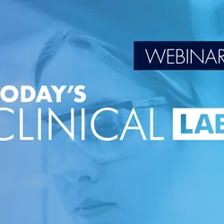 Today's Clinical Lab banner for a webinar titled Improving Workflow and Turnaround Time in Molecular Diagnostics Labs.