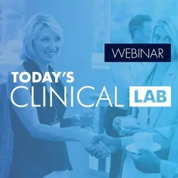 Today's Clinical Lab Webinar
