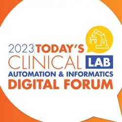 Orange banner with the words, Today's Clinical Lab Automation & Informatics Digital Forum
