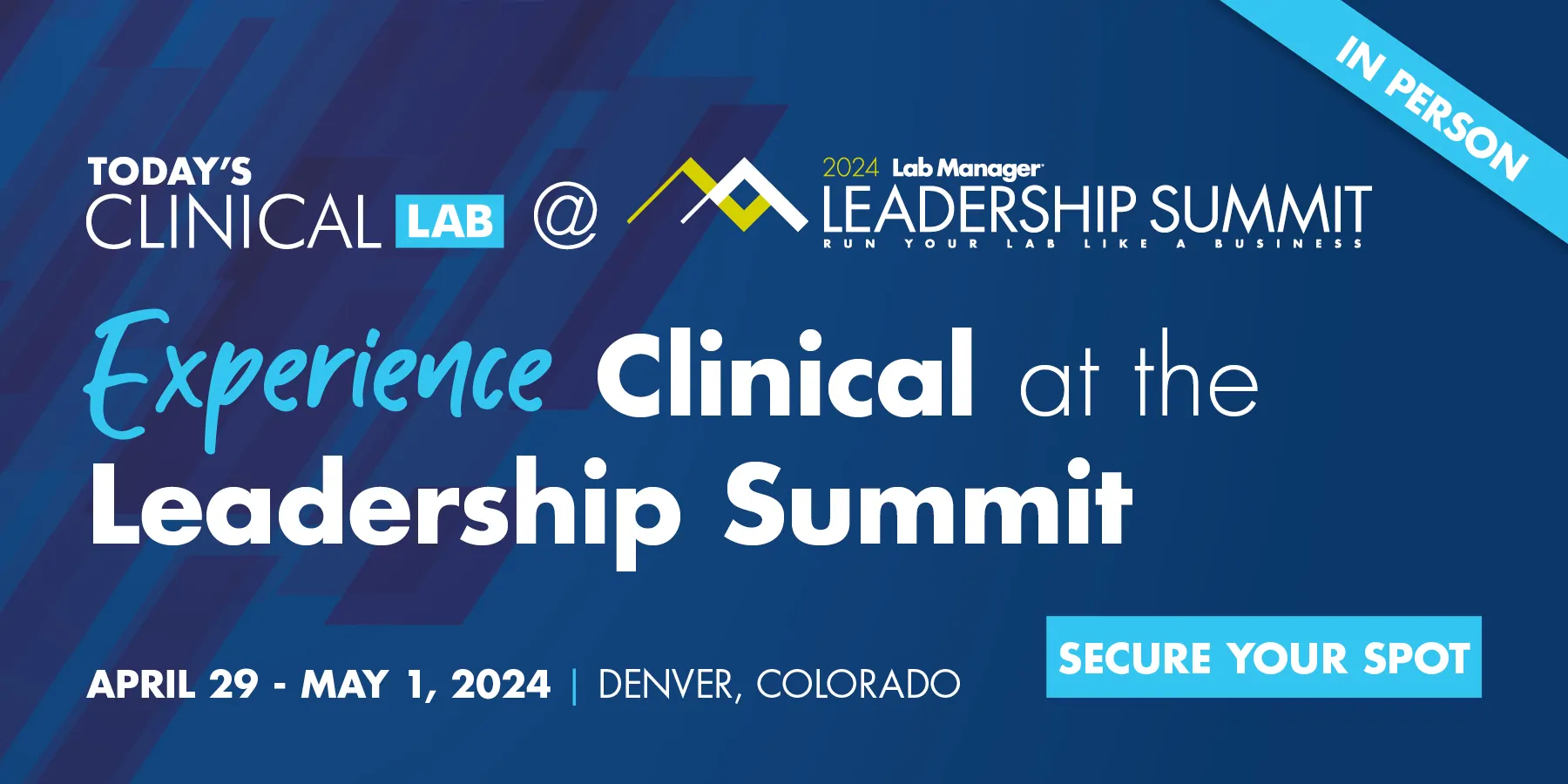 Today's Clinical Lab at the 2024 Lab Manager Leadership Summit