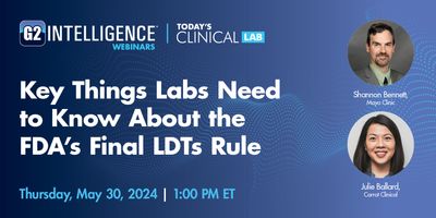 Banner of the the may 30, 2024, joint Today's Clinical Lab and G2 Intelligence webinar on the FDA's new LDT rule.