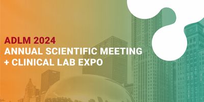 Association for Diagnostics and Laboratory Medicine (ADLM) Annual Meeting, 