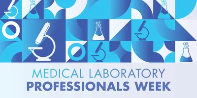 Medical Laboratory Professionals Week 2026 recognizes your expertise, resilience, and role in patient care.
